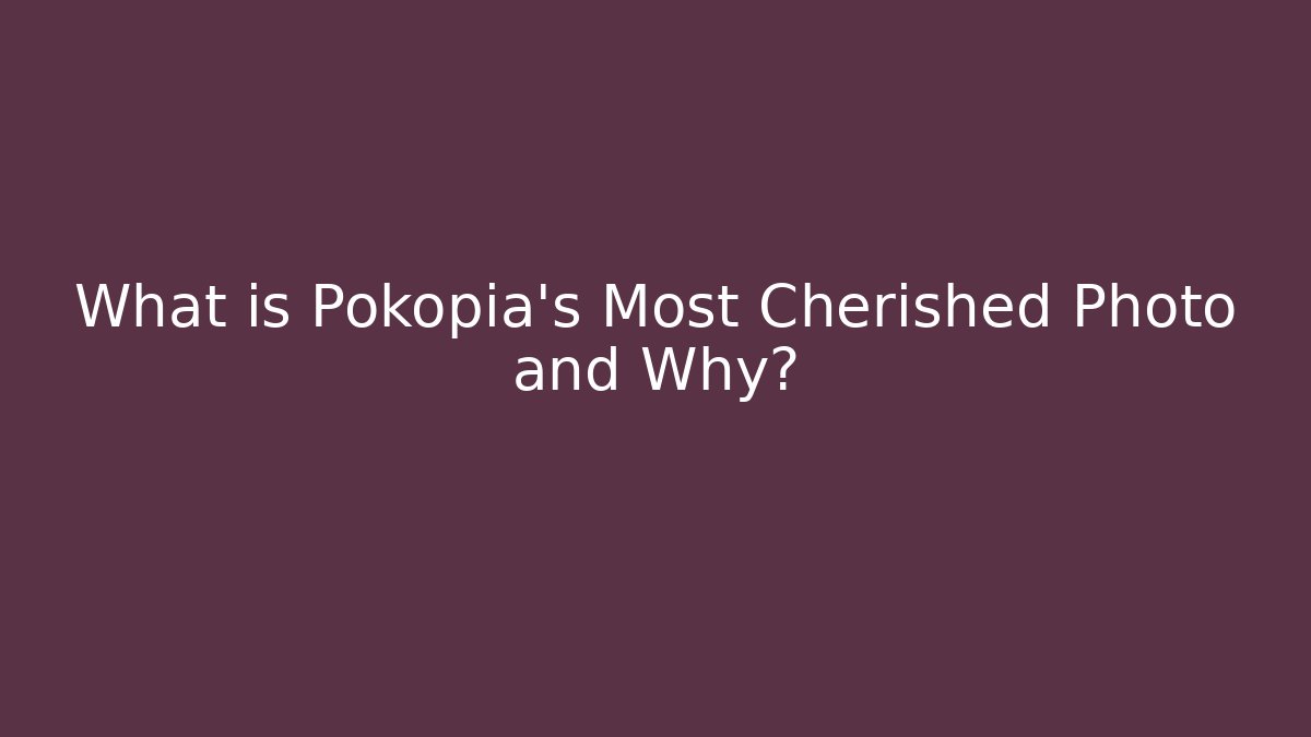 What is Pokopia's Most Cherished Photo and Why?