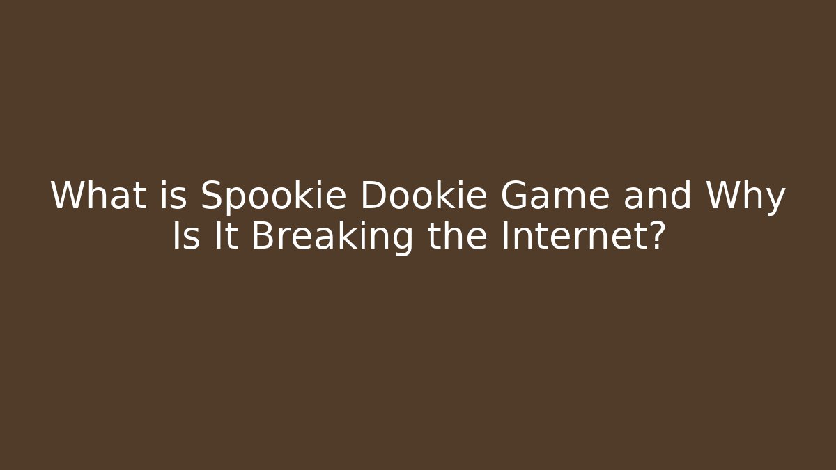 What is Spookie Dookie Game and Why Is It Breaking the Internet?