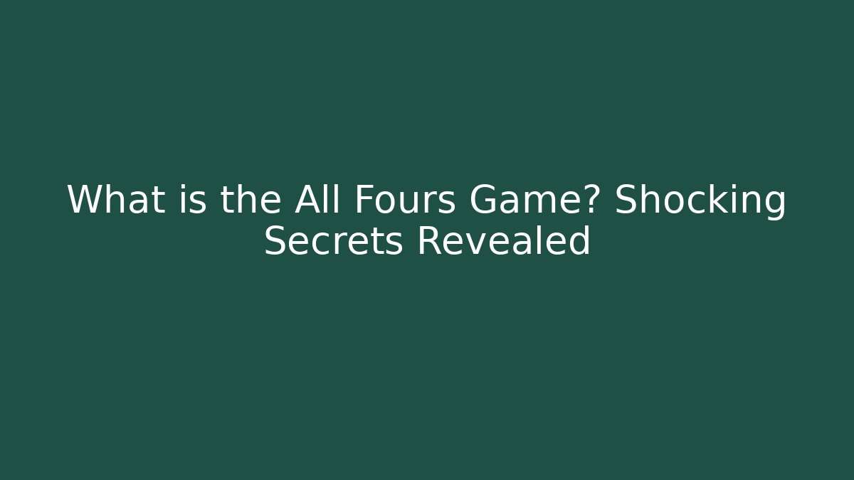 What is the All Fours Game? Shocking Secrets Revealed