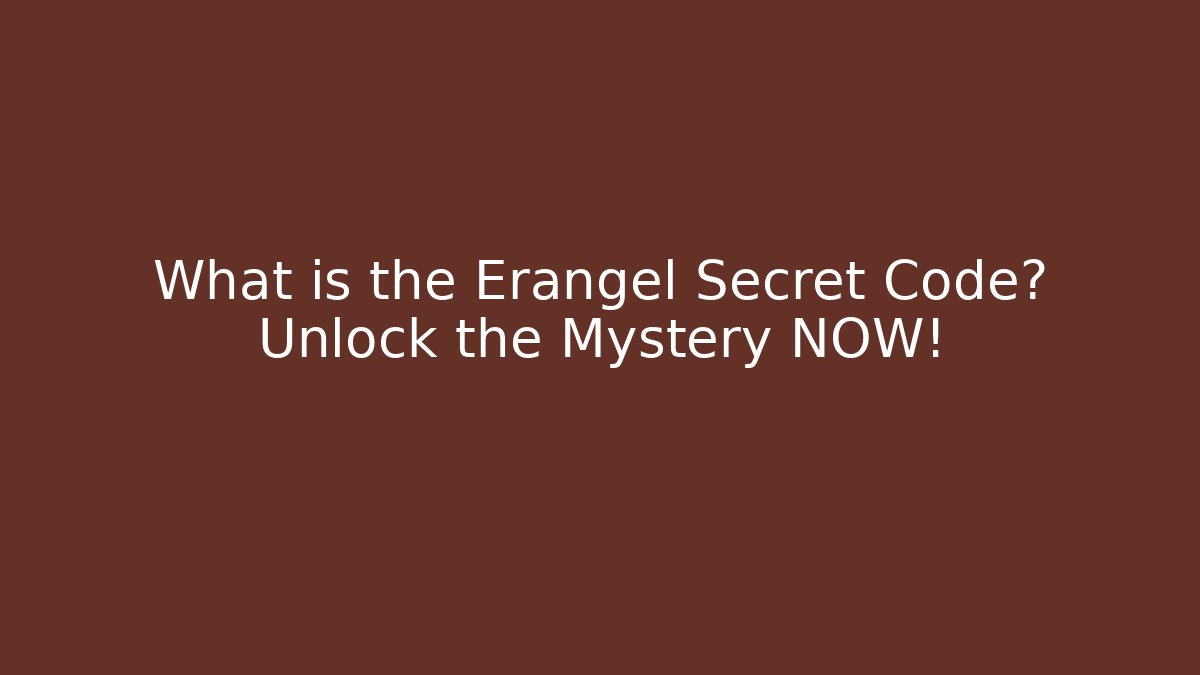 What is the Erangel Secret Code? Unlock the Mystery NOW!