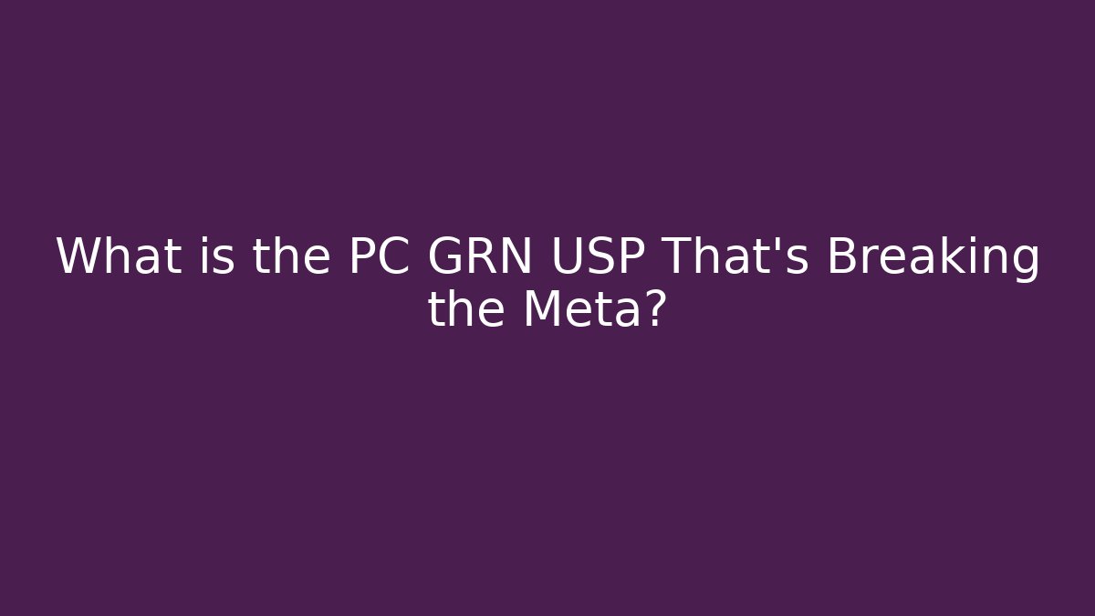 What is the PC GRN USP That’s Breaking the Meta? - Create More Assets
