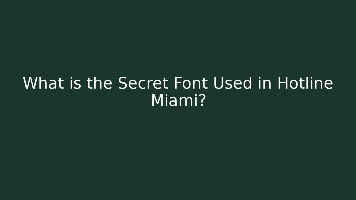 What is the Secret Font Used in Hotline Miami?