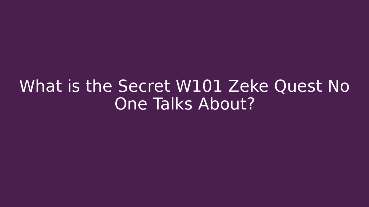 What is the Secret W101 Zeke Quest No One Talks About?