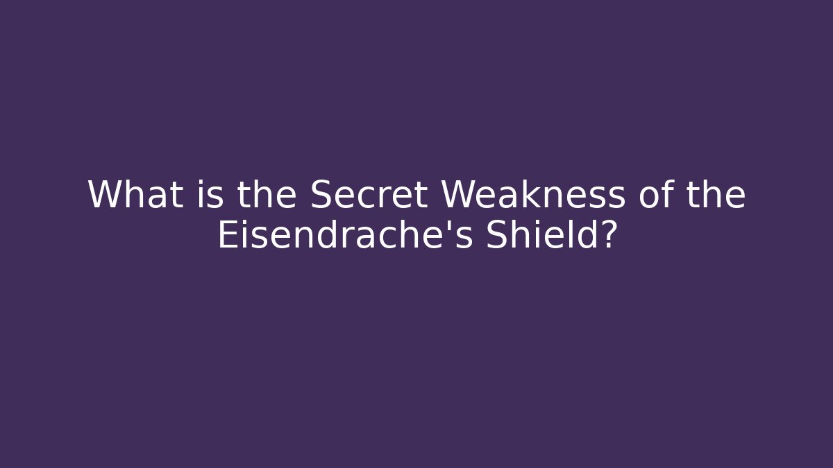 What is the Secret Weakness of the Eisendrache's Shield?