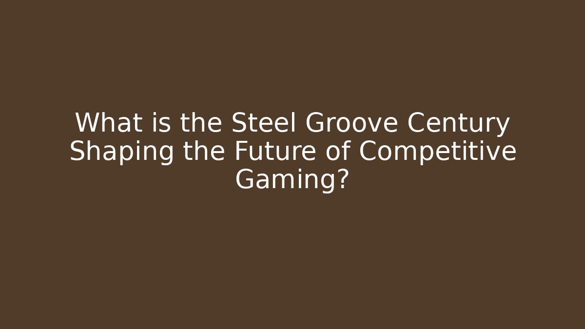 What is the Steel Groove Century Shaping the Future of Competitive Gaming?