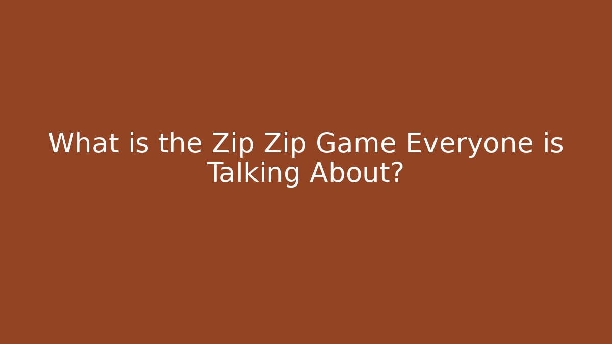 What is the Zip Zip Game Everyone is Talking About? - Create More Assets