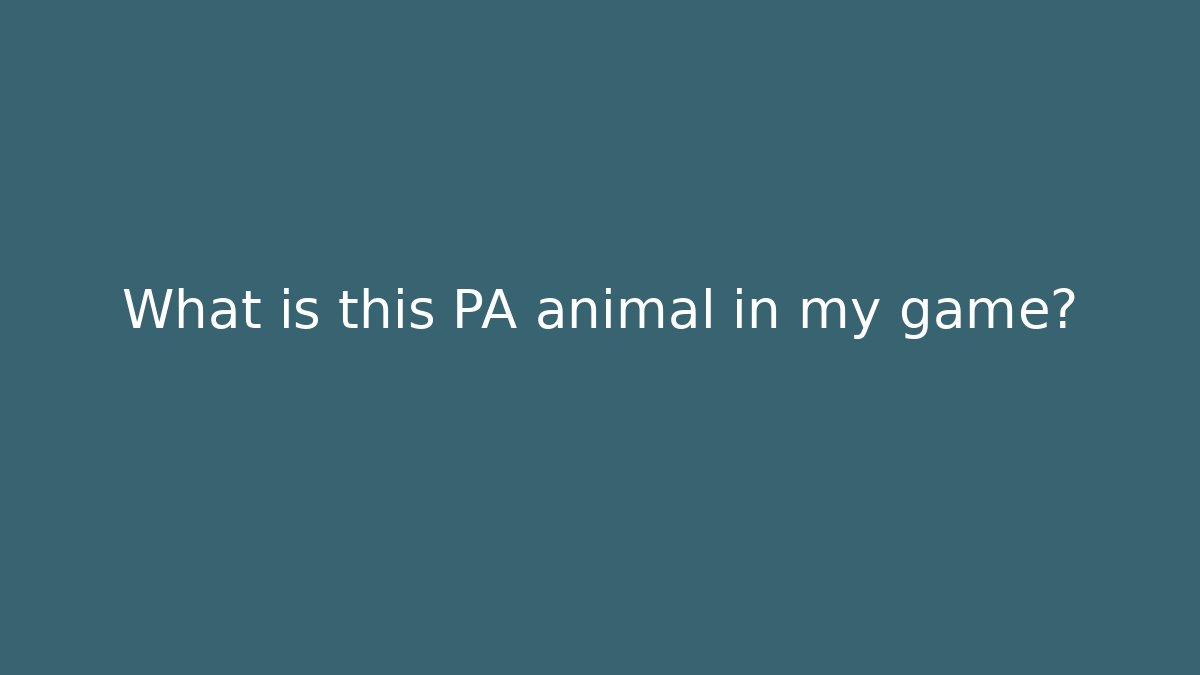 What is this PA animal in my game?