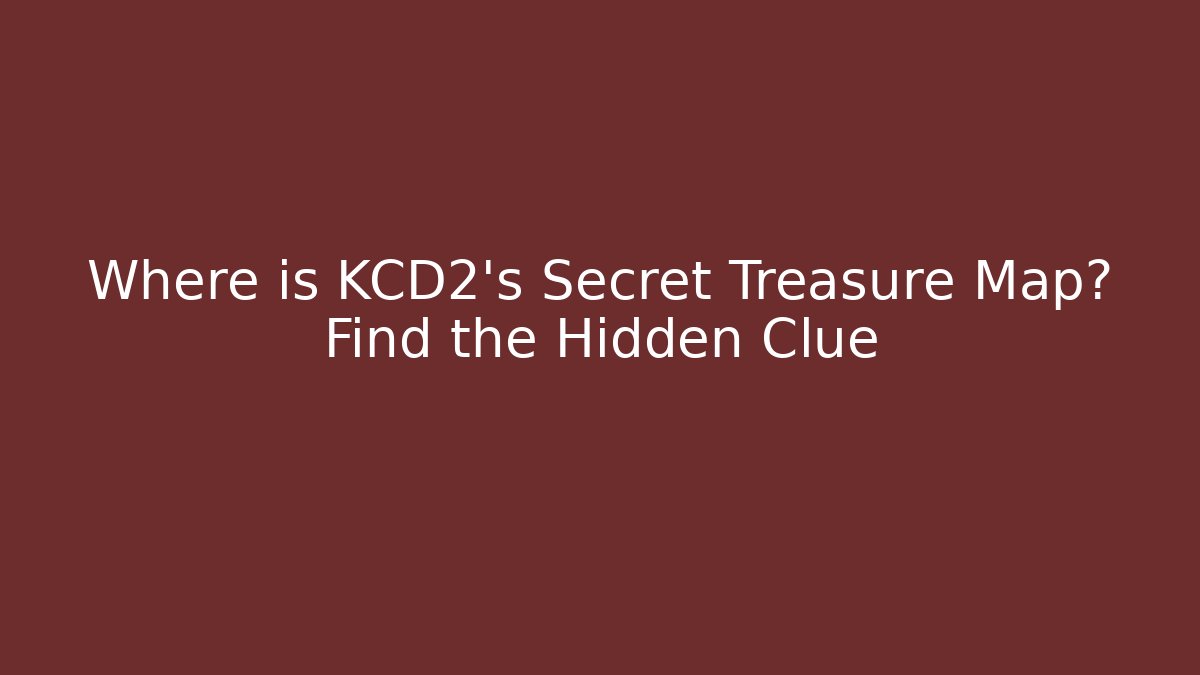 Where is KCD2's Secret Treasure Map? Find the Hidden Clue