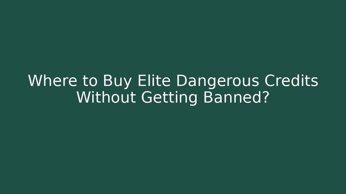 Where to Buy Elite Dangerous Credits Without Getting Banned?