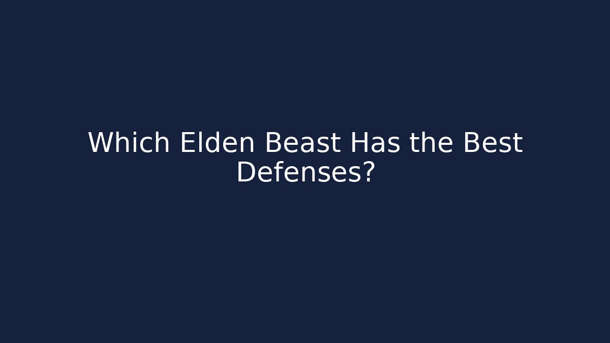 Which Elden Beast Has the Best Defenses? - Create More Assets