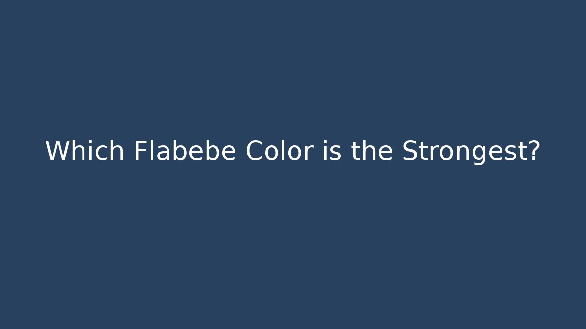 Which Flabébé Color is the Strongest? - Create More Assets