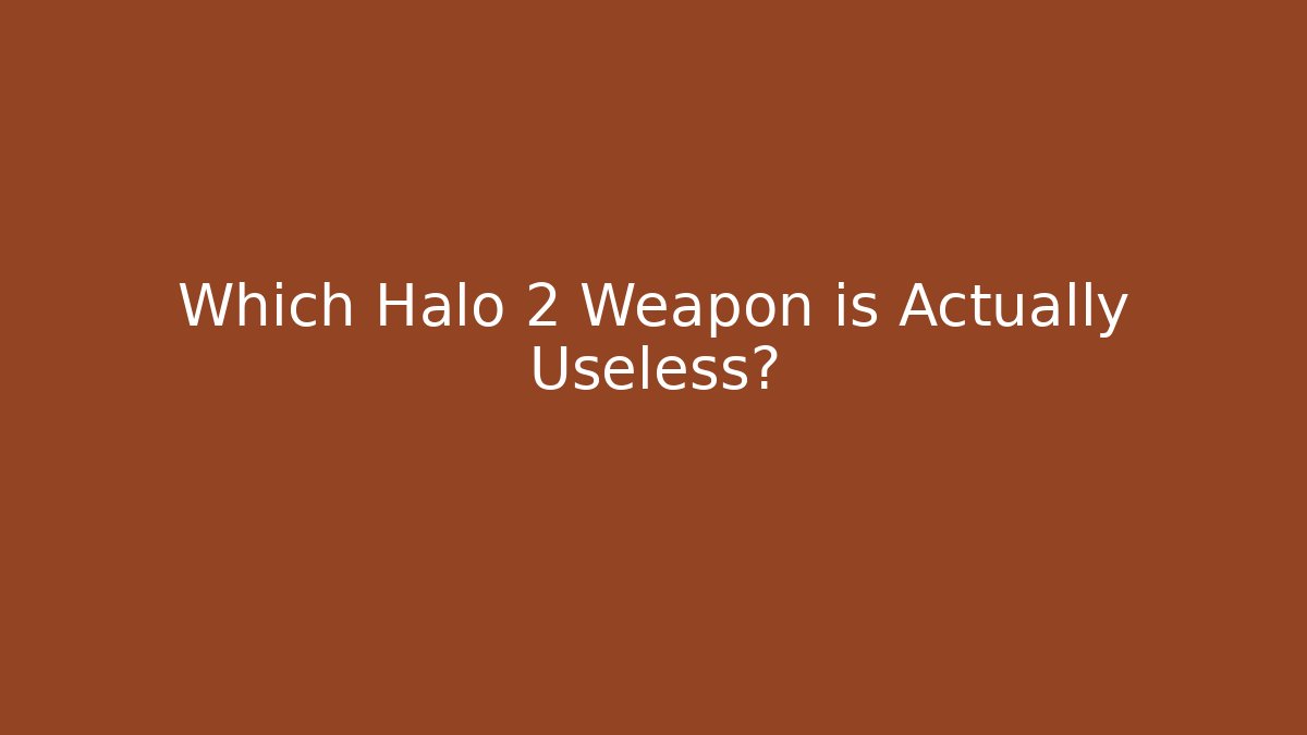 Which Halo 2 Weapon is Actually Useless? - Create More Assets