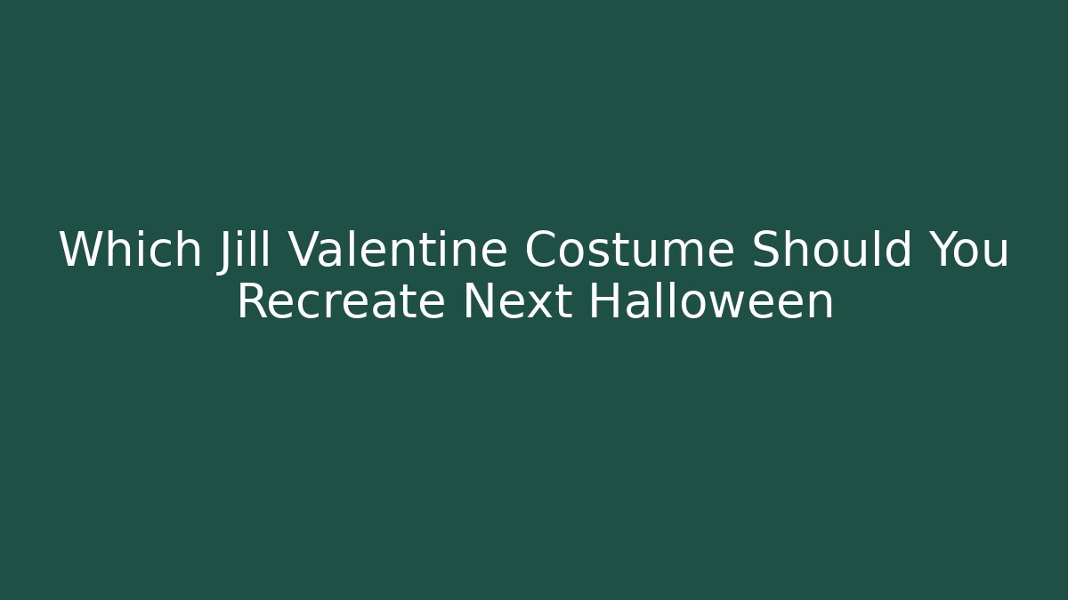 Which Jill Valentine Costume Should You Recreate Next Halloween