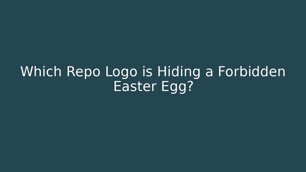 Which Repo Logo is Hiding a Forbidden Easter Egg?