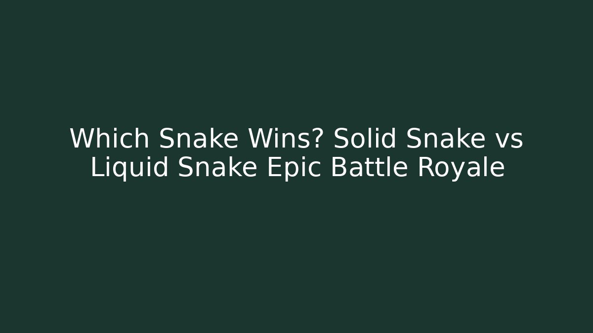 Which Snake Wins? Solid Snake vs Liquid Snake Epic Battle Royale
