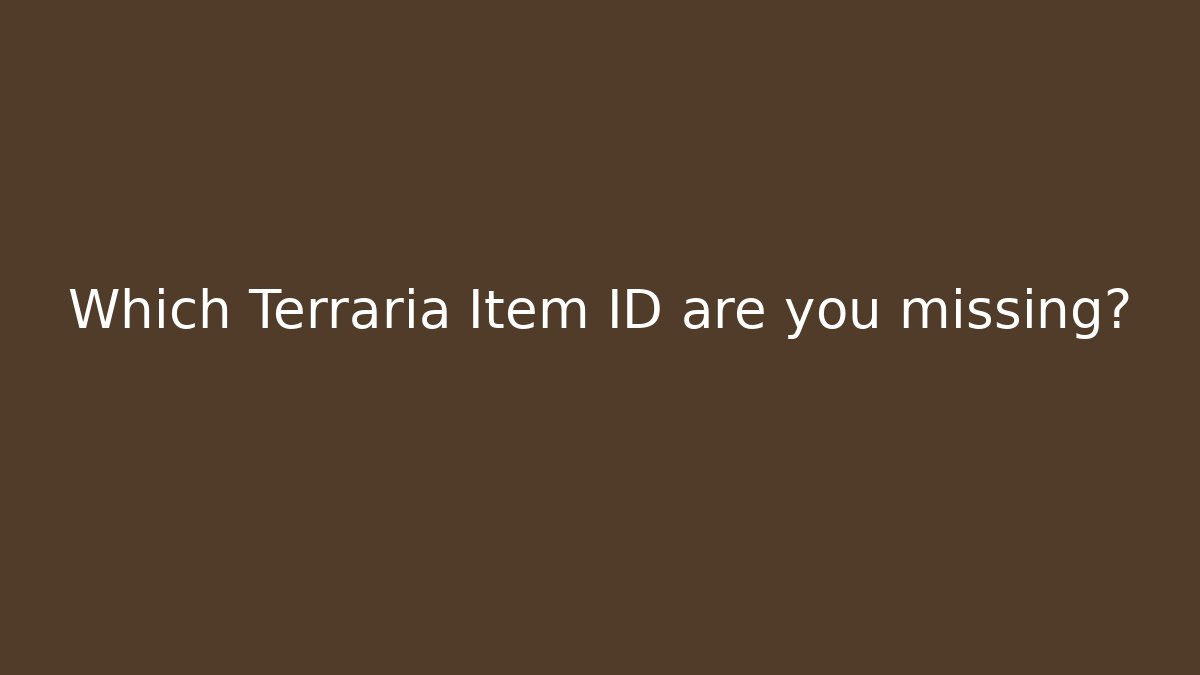 Which Terraria Item ID are you missing?