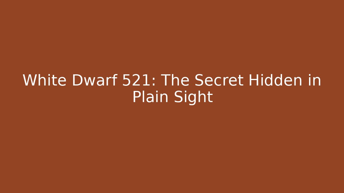 White Dwarf 521: The Secret Hidden in Plain Sight