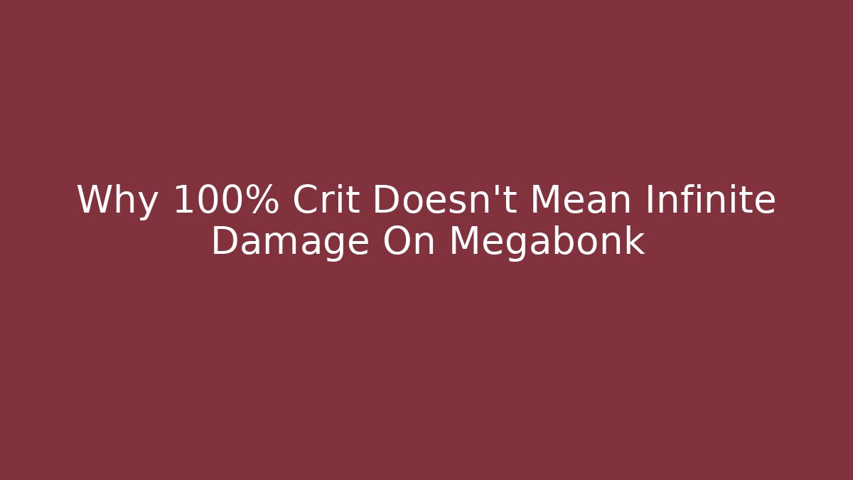 Why 100% Crit Doesn't Mean Infinite Damage On Megabonk