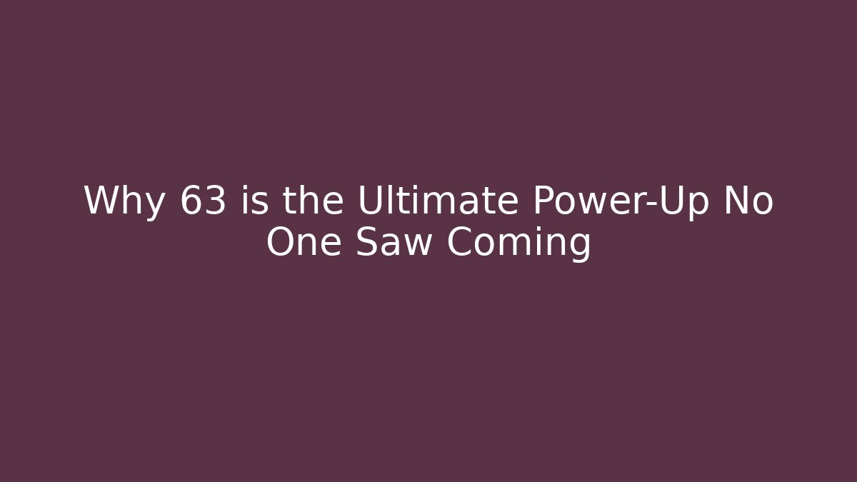 Why 6³ is the Ultimate Power-Up No One Saw Coming