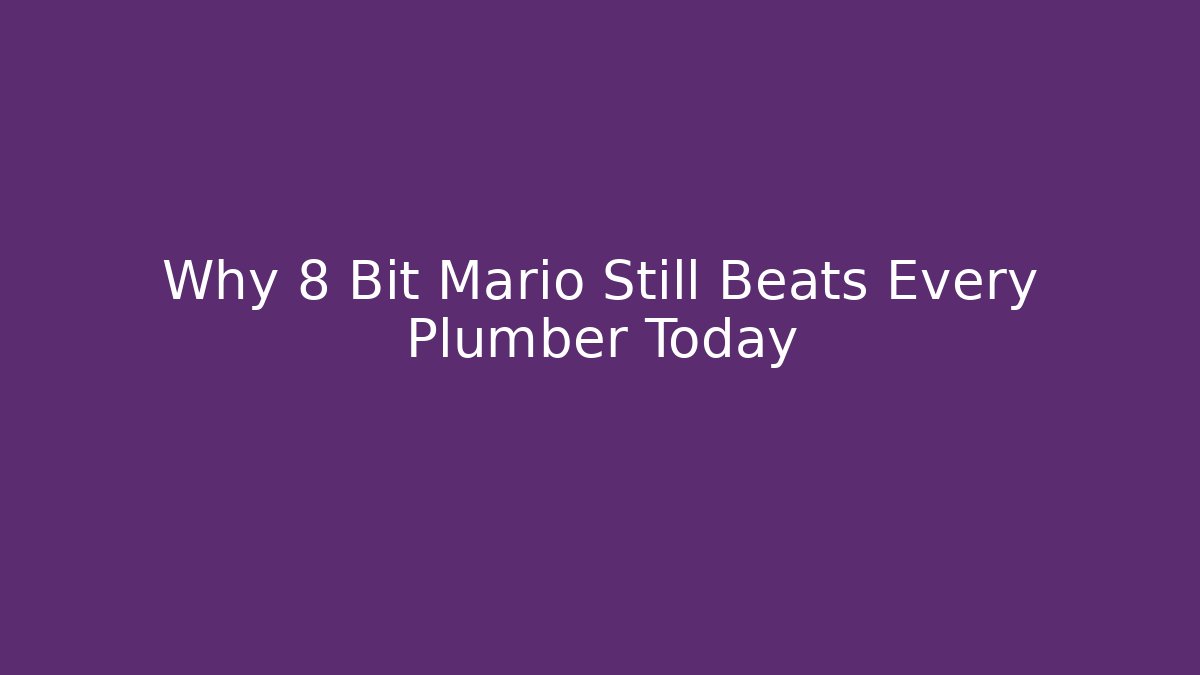 Why 8 Bit Mario Still Beats Every Plumber Today - Create More Assets