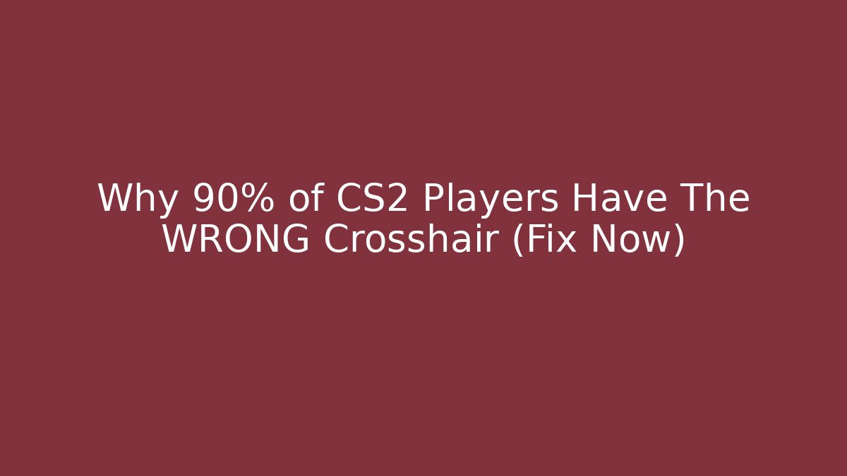 Why 90% of CS2 Players Have The WRONG Crosshair (Fix Now)