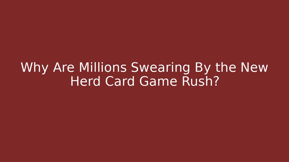 Why Are Millions Swearing By the New Herd Card Game Rush?
