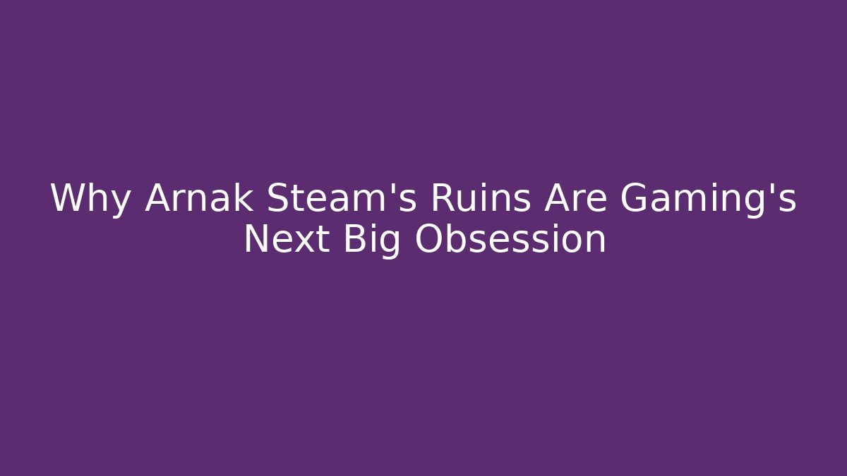 Why Arnak Steam's Ruins Are Gaming's Next Big Obsession