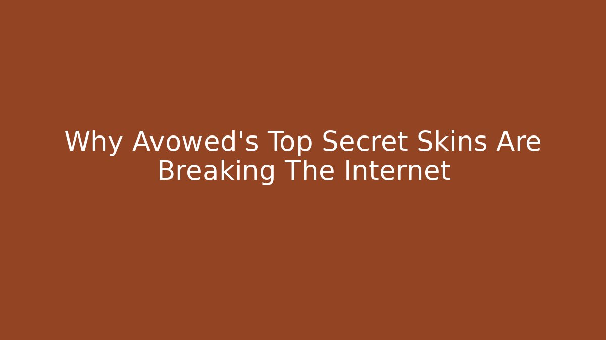 Why Avowed's Top Secret Skins Are Breaking The Internet