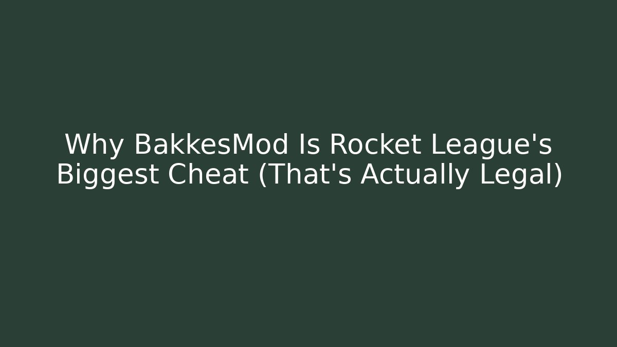 Why BakkesMod Is Rocket League's Biggest Cheat (That's Actually Legal)