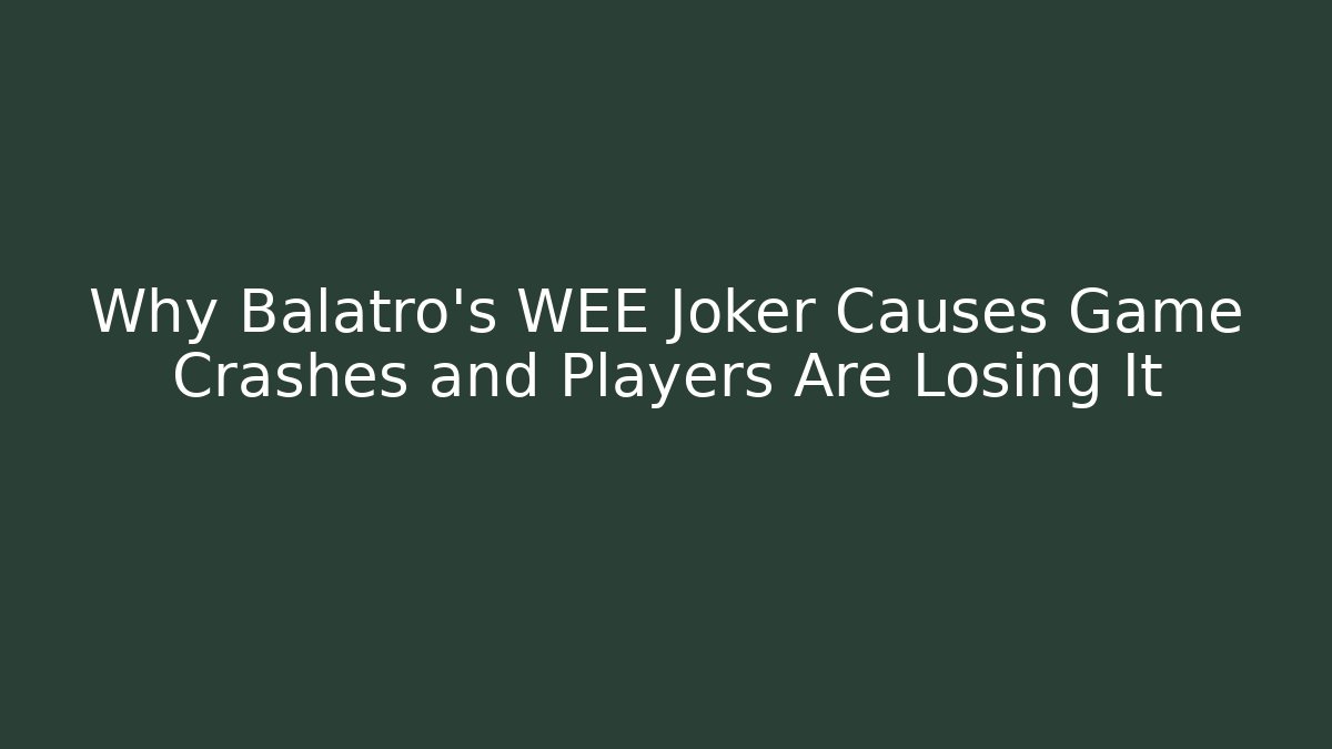 Why Balatro's WEE Joker Causes Game Crashes and Players Are Losing It