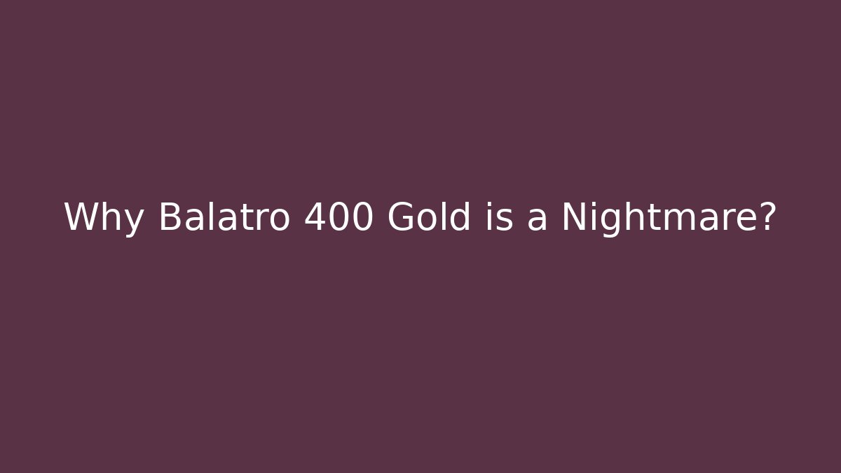 Why Balatro 400 Gold is a Nightmare?