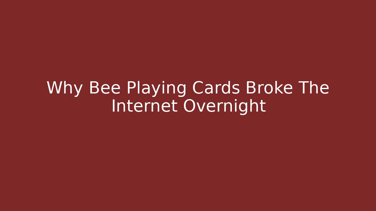 Why Bee Playing Cards Broke The Internet Overnight - Create More Assets