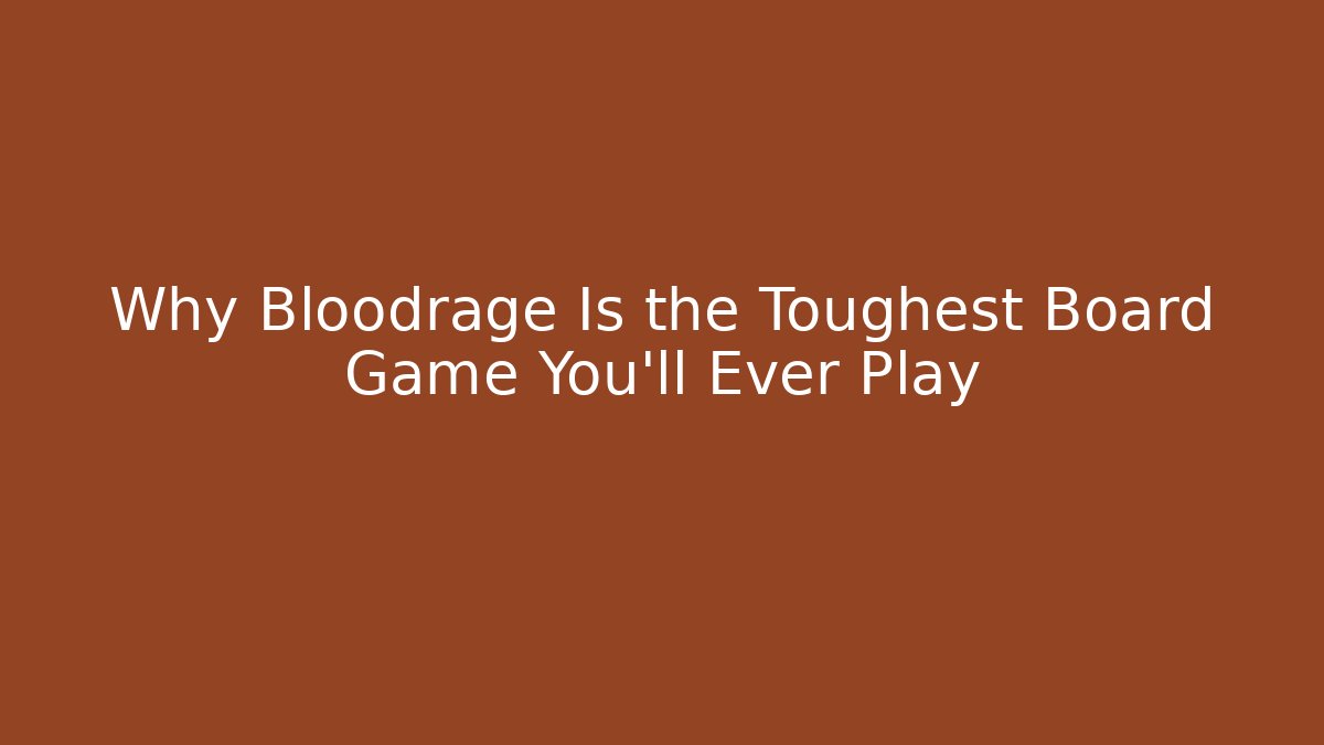 Why Bloodrage Is the Toughest Board Game You'll Ever Play