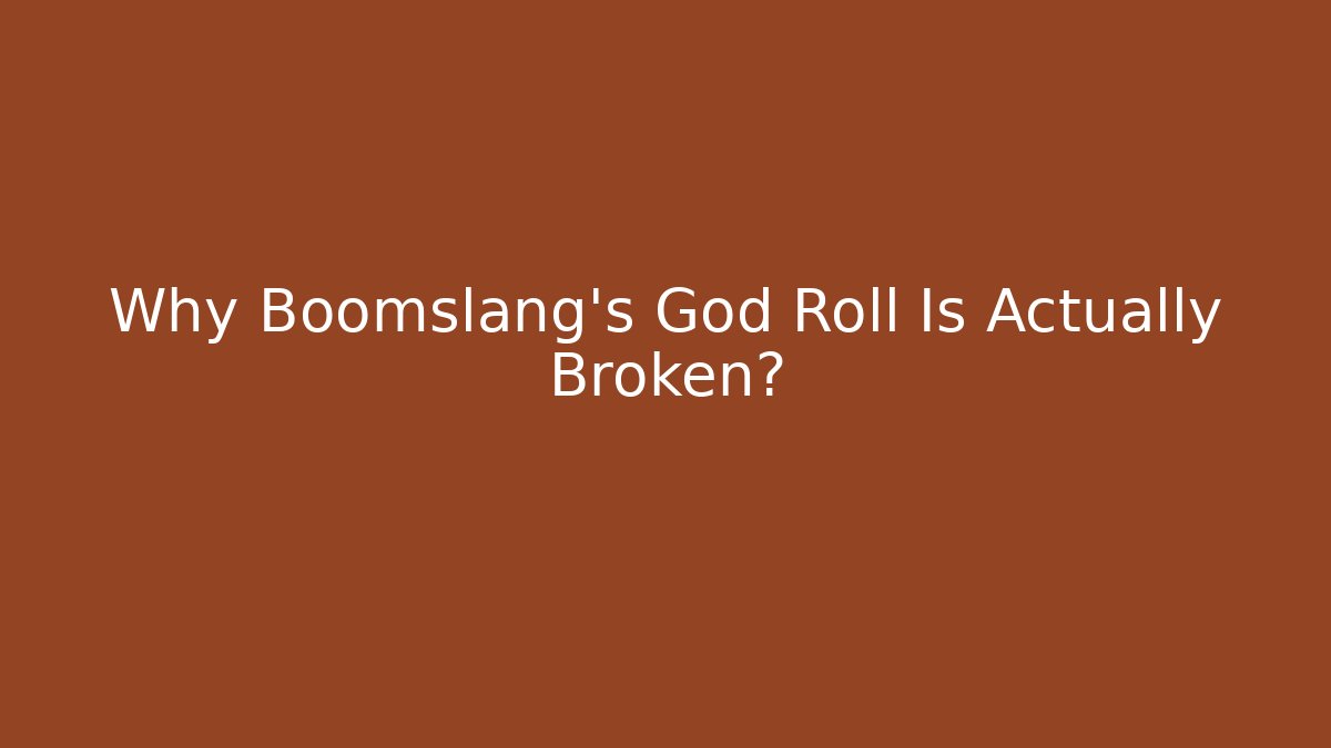 Why Boomslang's God Roll Is Actually Broken?