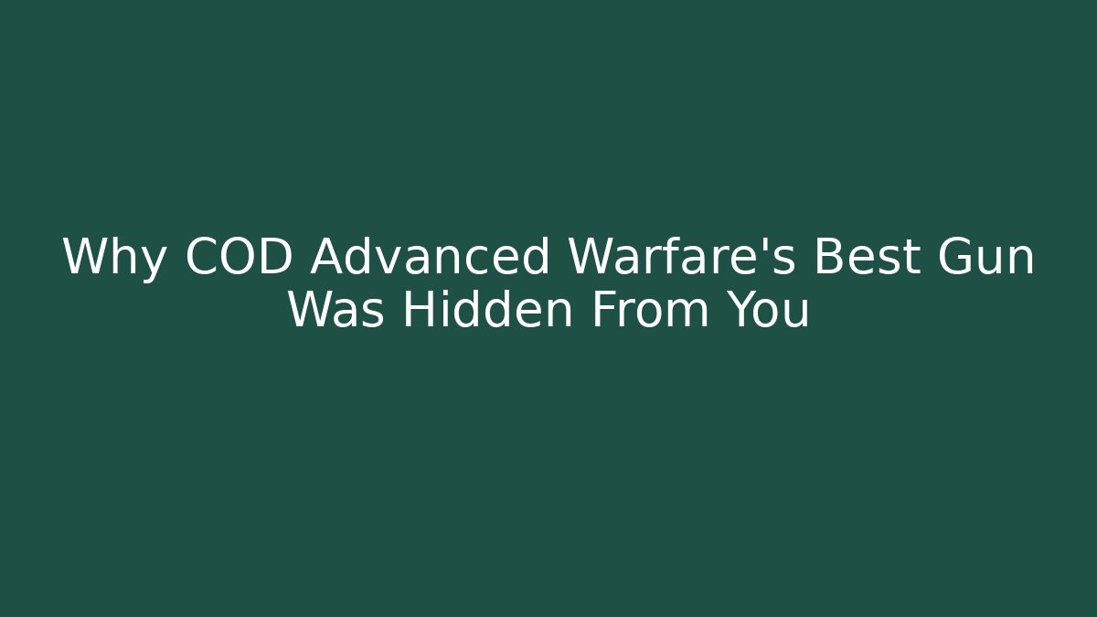Why COD Advanced Warfare’s Best Gun Was Hidden From You