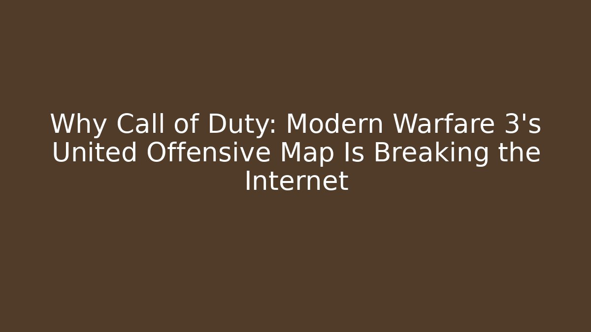 Why Call of Duty: Modern Warfare 3’s United Offensive Map Is Breaking the Internet