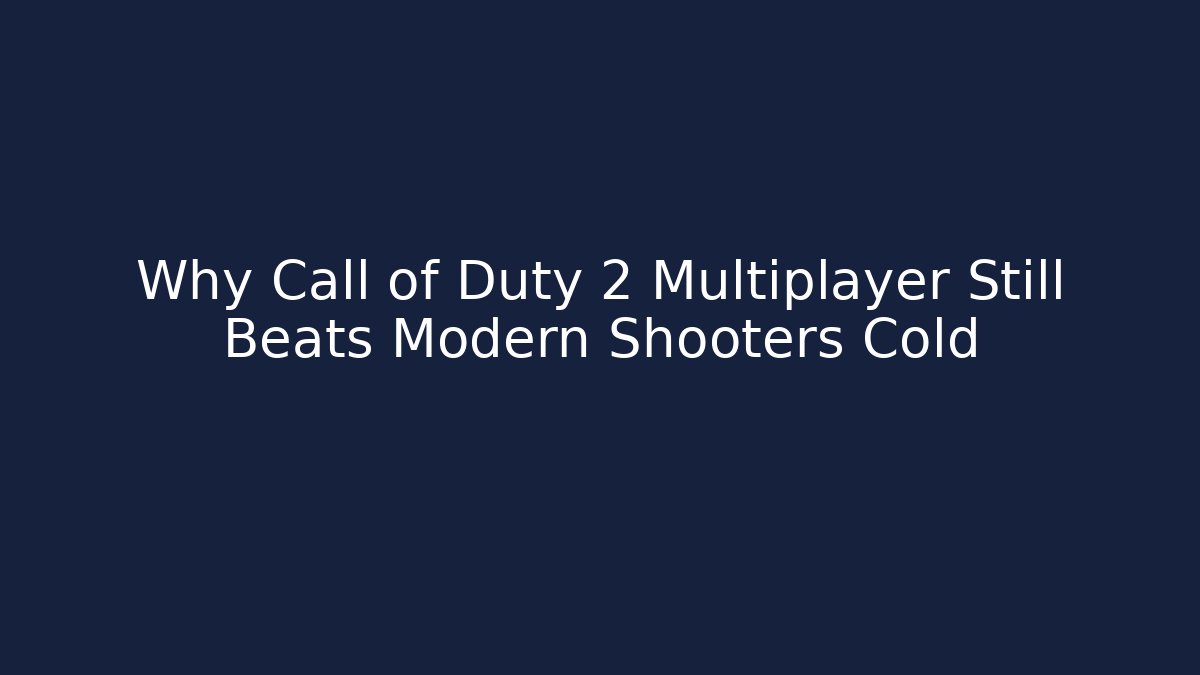 Why Call of Duty 2 Multiplayer Still Beats Modern Shooters Cold