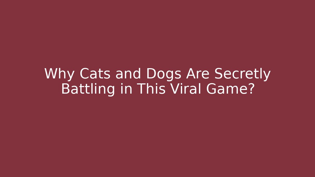Why Cats and Dogs Are Secretly Battling in This Viral Game?