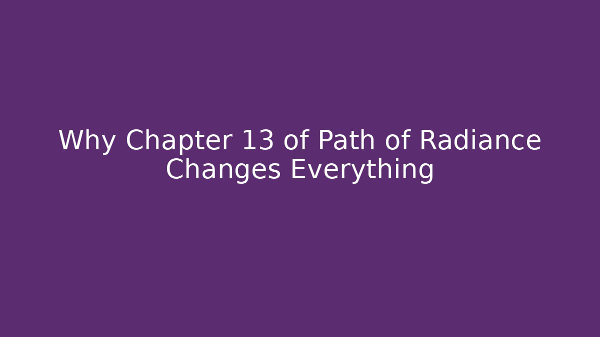 Why Chapter 13 of Path of Radiance Changes Everything