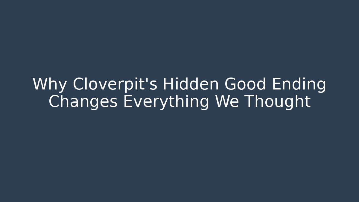 Why Cloverpit's Hidden Good Ending Changes Everything We Thought