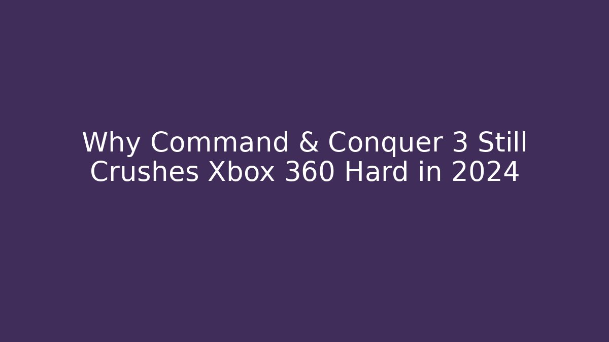 Why Command & Conquer 3 Still Crushes Xbox 360 Hard in 2024