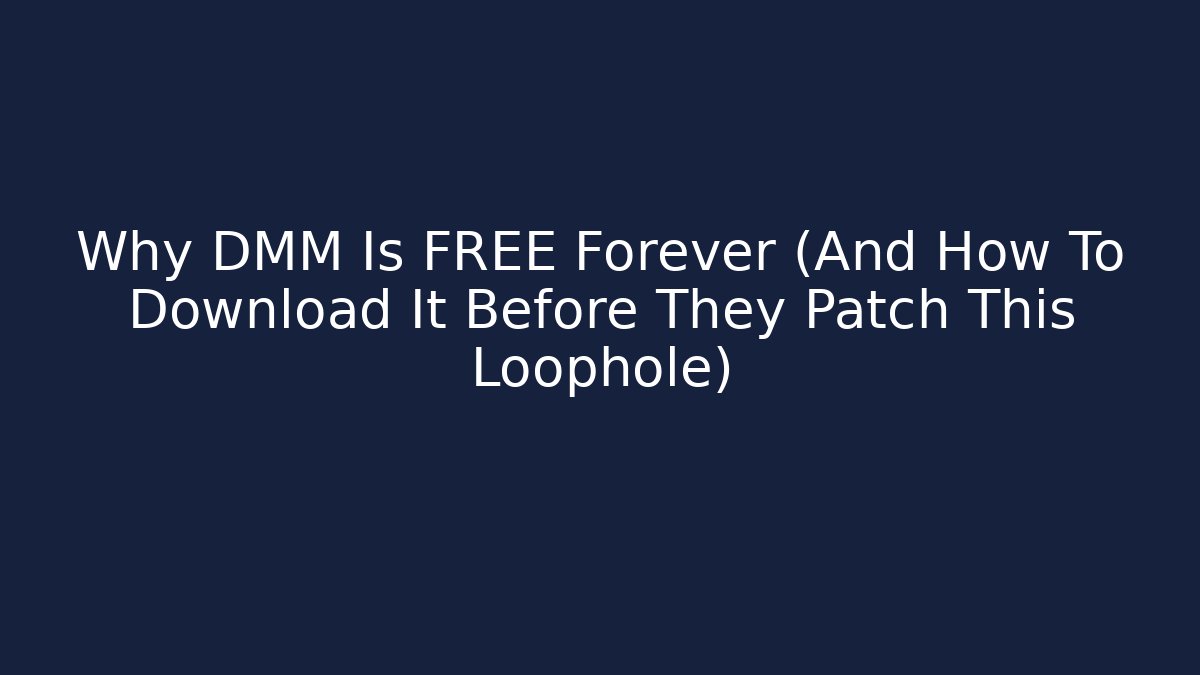 Why DMM Is FREE Forever (And How To Download It Before They Patch This Loophole)
