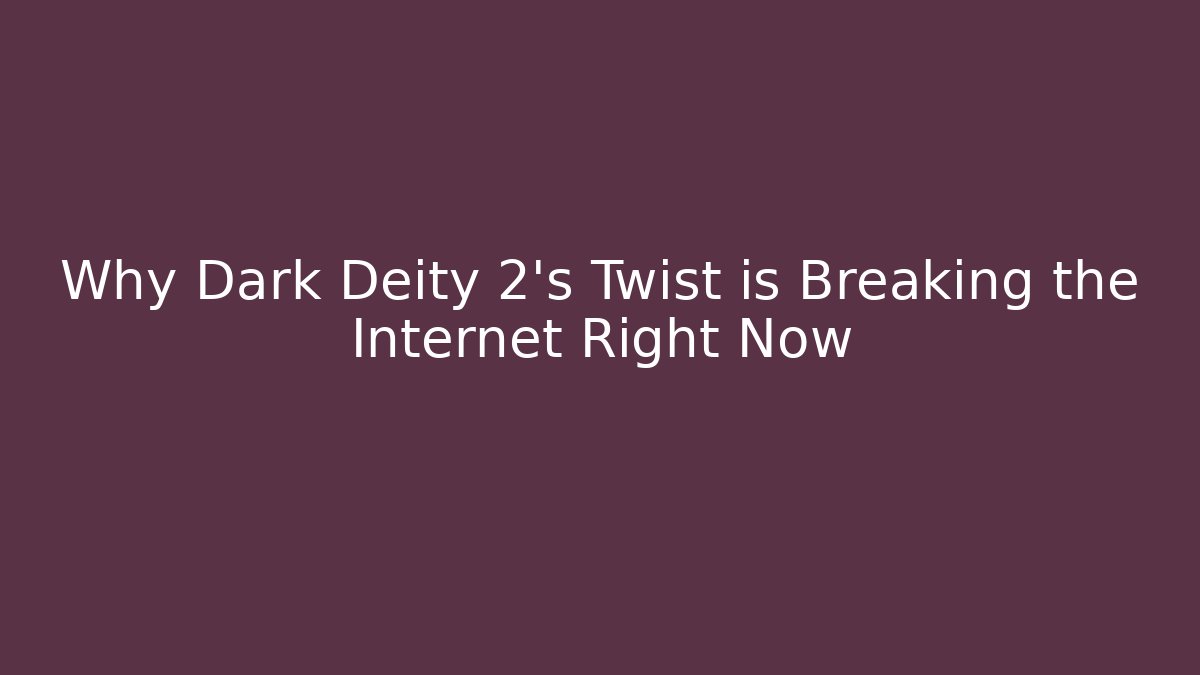 Why Dark Deity 2's Twist is Breaking the Internet Right Now