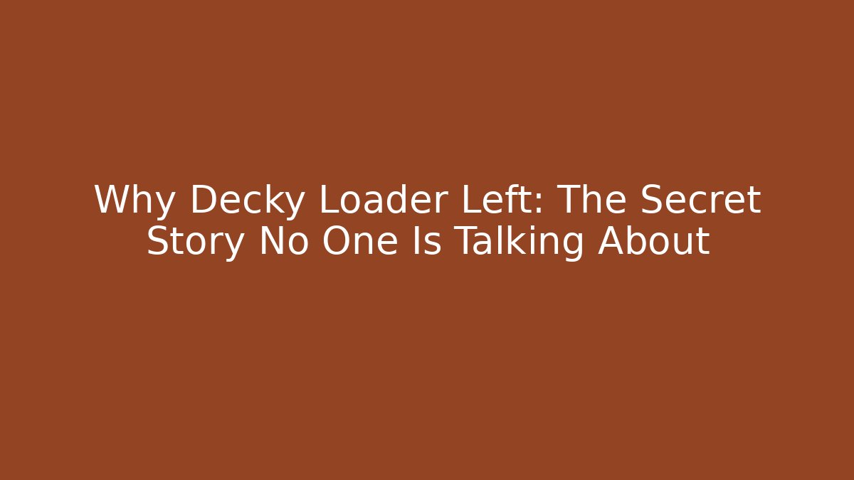 Why Decky Loader Left: The Secret Story No One Is Talking About
