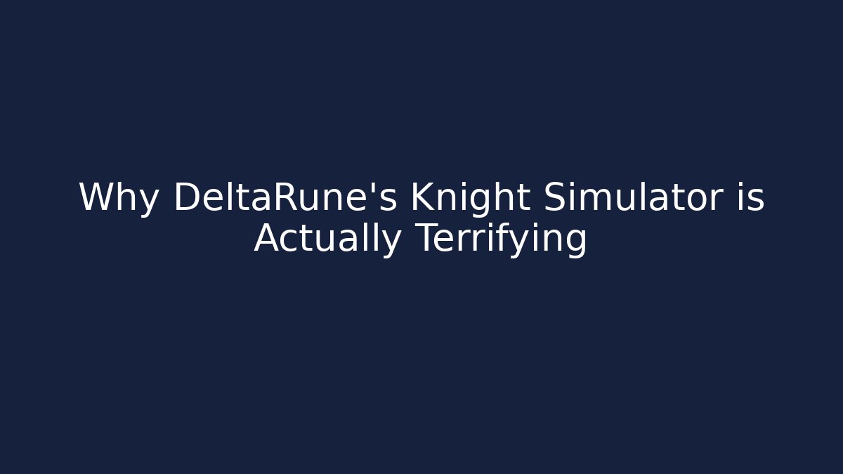 Why DeltaRune's Knight Simulator is Actually Terrifying - Create More Assets