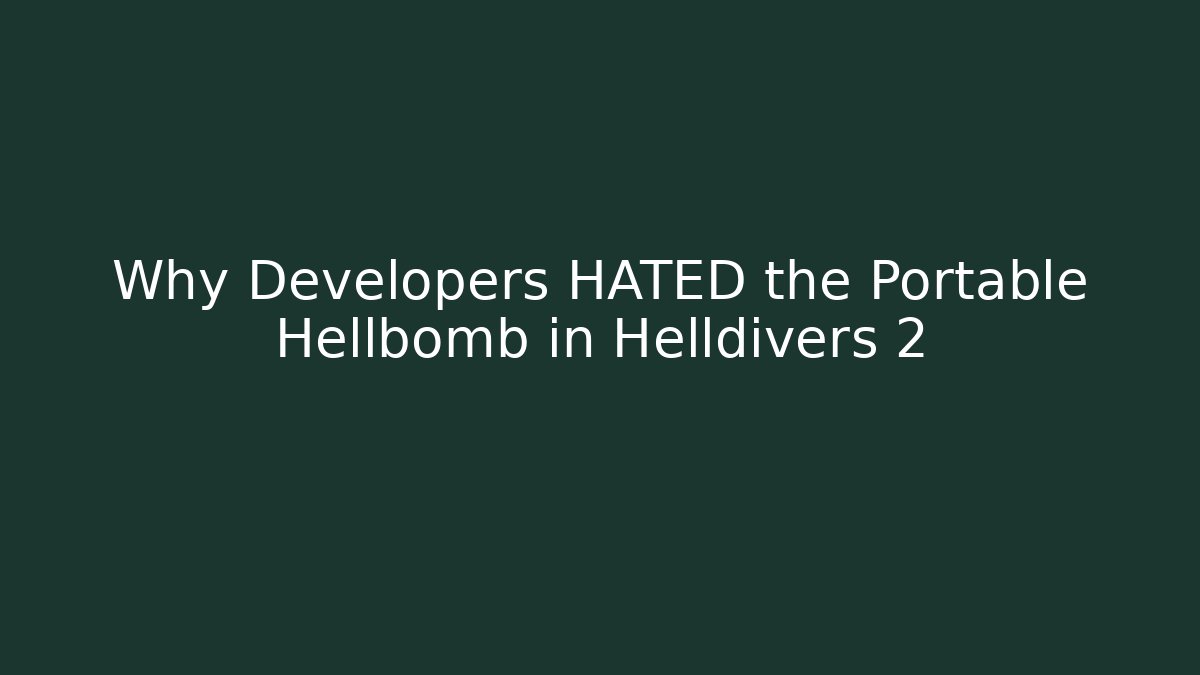 Why Developers HATED the Portable Hellbomb in Helldivers 2