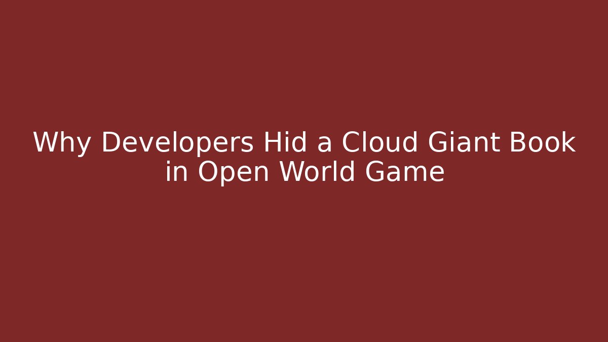 Why Developers Hid a Cloud Giant Book in Open World Game