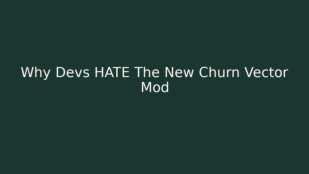 Why Devs HATE The New Churn Vector Mod - Create More Assets