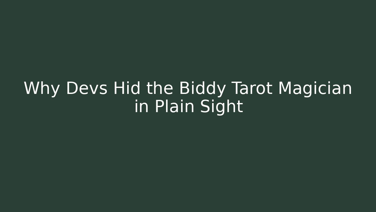 Why Devs Hid the Biddy Tarot Magician in Plain Sight