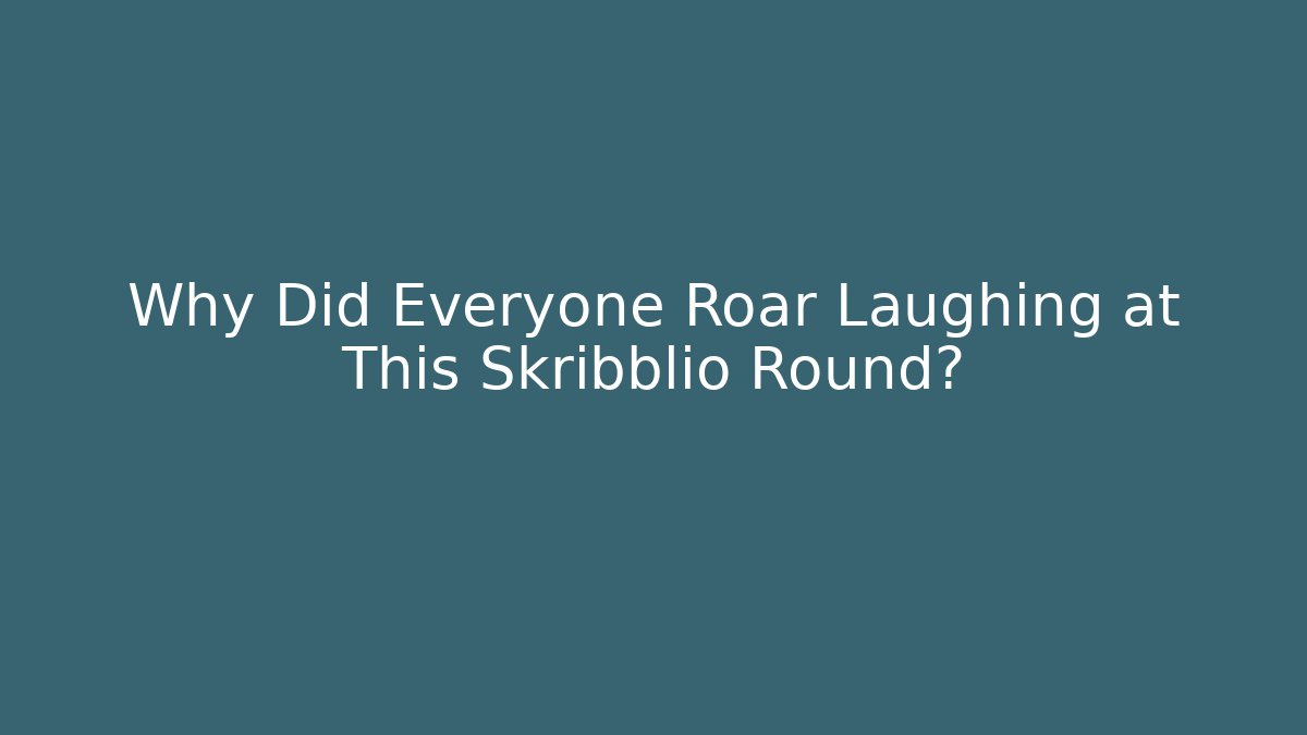 Why Did Everyone Roar Laughing at This Skribblio Round? - Create More Assets
